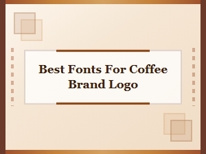 Best Bold Fonts for Coffee Brand Logo