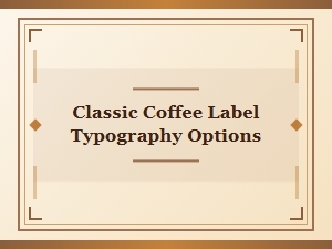 Classic Coffee Label Typography Options